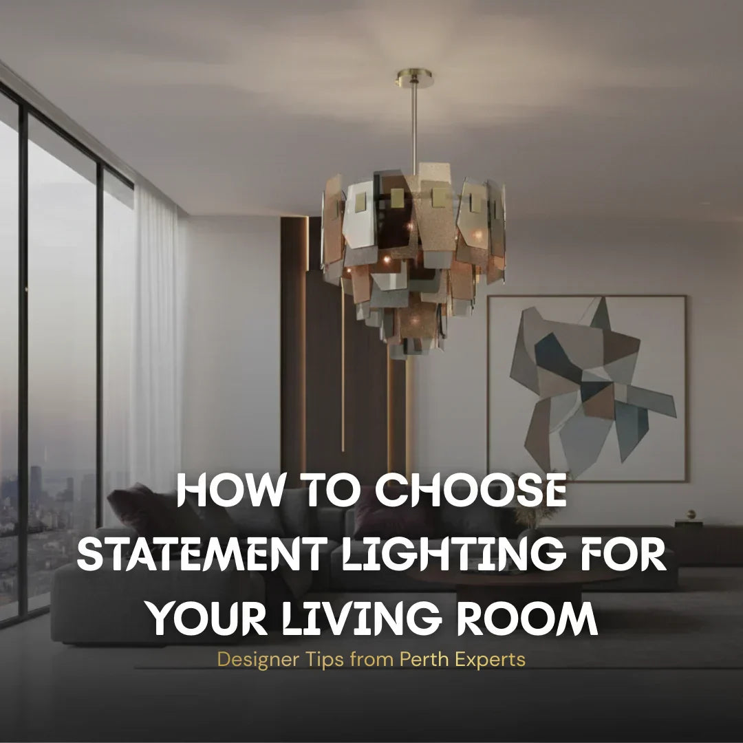 Statement Lighting for Living Rooms in Perth | Elegant Interior