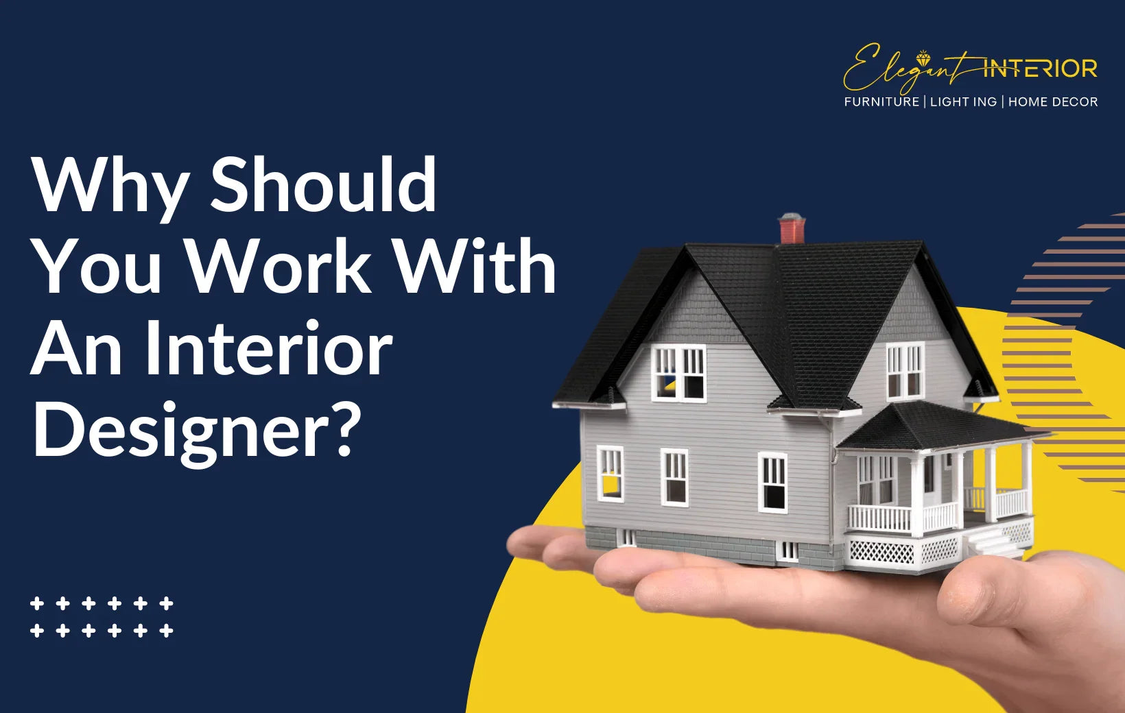 Why To Work With an Interior Designer? – Elegant Interior